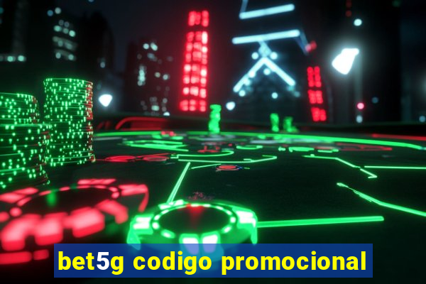 bet5g codigo promocional